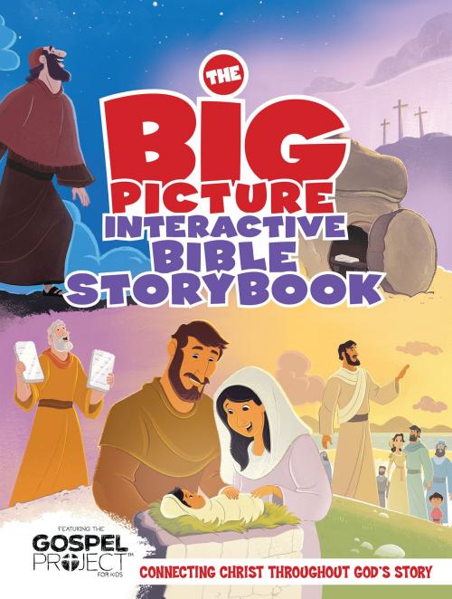 Cover of the book The Big Picture Interactive Bible Storybook by B&H Editorial Staff, B&H Publishing Group