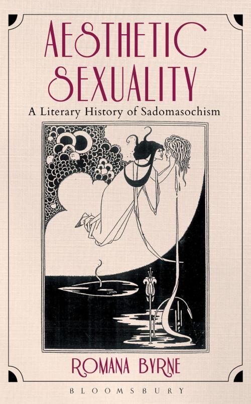 Cover of the book Aesthetic Sexuality by Dr. Romana Byrne, Bloomsbury Publishing