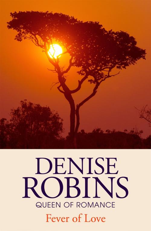 Cover of the book Fever of Love by Denise Robins, Hodder & Stoughton