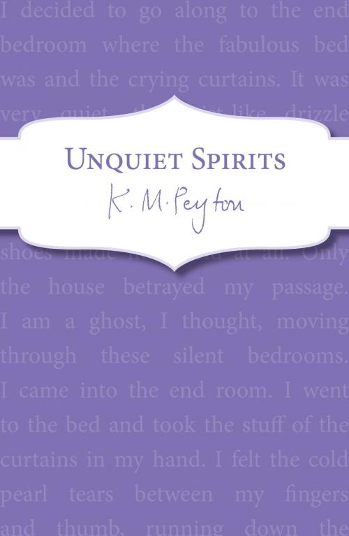 Cover of the book Unquiet Spirits by K M Peyton, RHCP