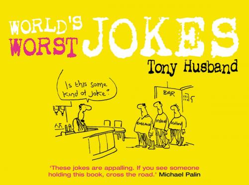 Cover of the book World's Worst Jokes by Tony Husband, Ebury Publishing