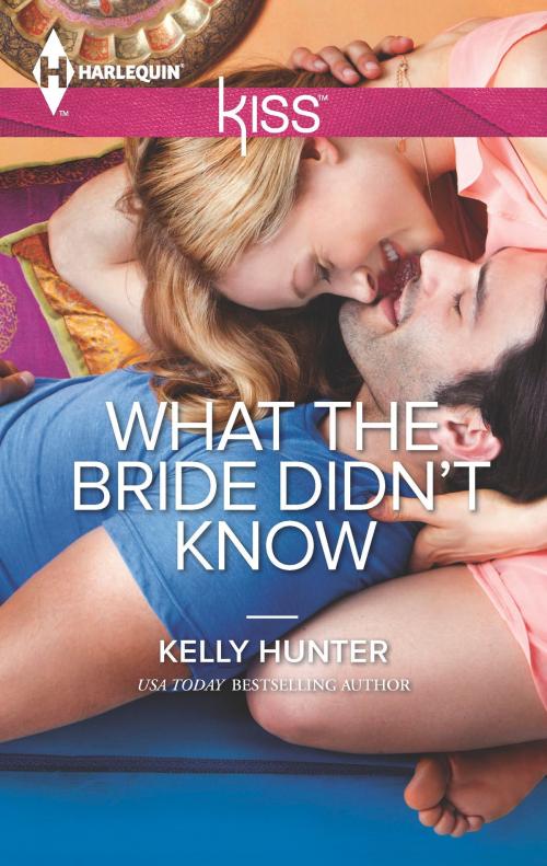 Cover of the book What the Bride Didn't Know by Kelly Hunter, Harlequin