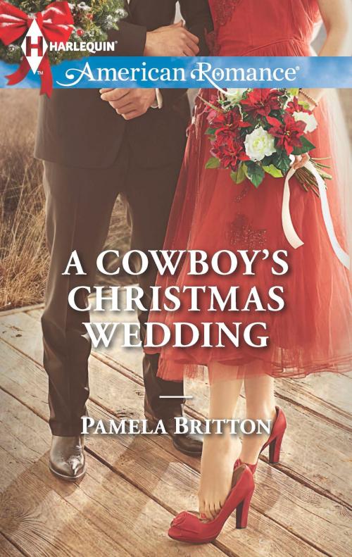 Cover of the book A Cowboy's Christmas Wedding by Pamela Britton, Harlequin