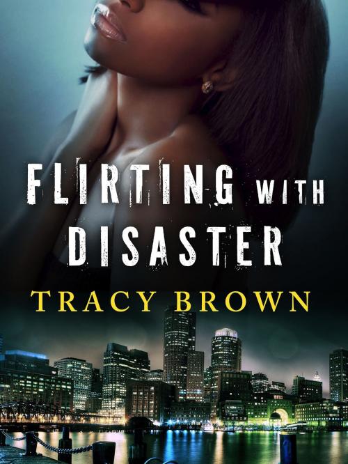 Cover of the book Flirting with Disaster by Tracy Brown, St. Martin's Publishing Group