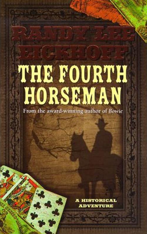 Cover of the book The Fourth Horseman by Randy Lee Eickhoff, Tom Doherty Associates