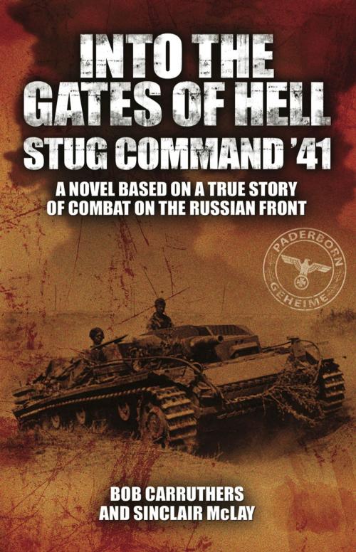 Cover of the book Into the Gates of Hell: Stug Command '41 by Bob Carruthers, Sinclair McLay, Pen and Sword