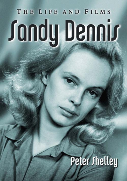 Cover of the book Sandy Dennis by Peter Shelley, McFarland & Company, Inc., Publishers