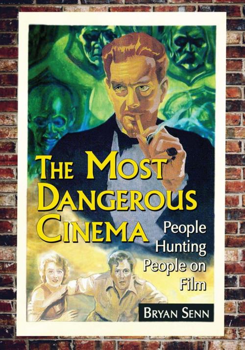 Cover of the book The Most Dangerous Cinema by Bryan Senn, McFarland & Company, Inc., Publishers