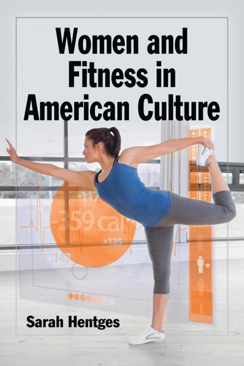 Cover of the book Women and Fitness in American Culture by Sarah Hentges, McFarland & Company, Inc., Publishers