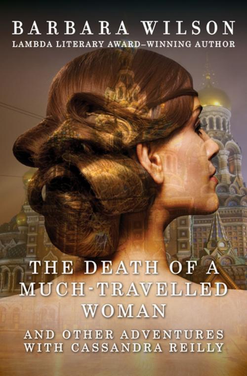 Cover of the book The Death of a Much-Travelled Woman by Barbara Wilson, Open Road Media