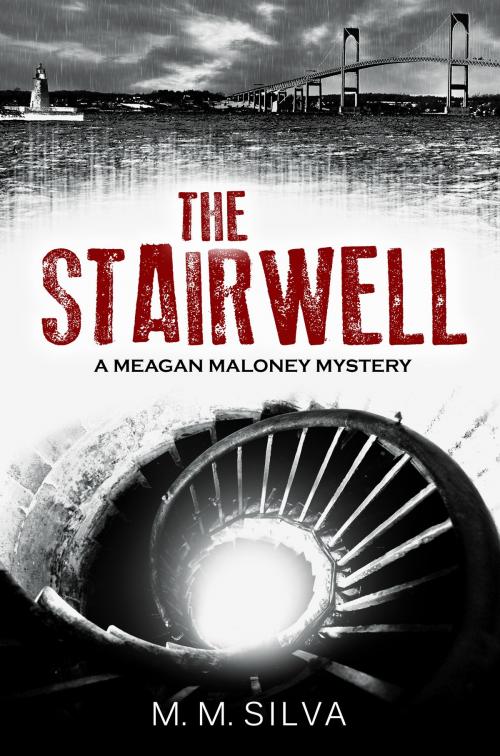 Cover of the book The Stairwell by M. M. Silva, BookBaby