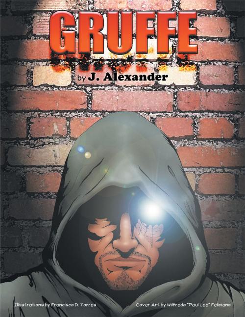 Cover of the book Gruffe by Wilfredo Feliciano, J. Alexander, Xlibris US