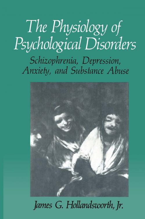 Cover of the book The Physiology of Psychological Disorders by James G. Hollandsworth Jr., Springer US