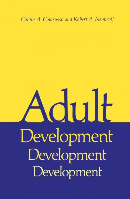 Cover of the book Adult Development by Calvin A. Colarusso, Robert A. Nemiroff, Springer US