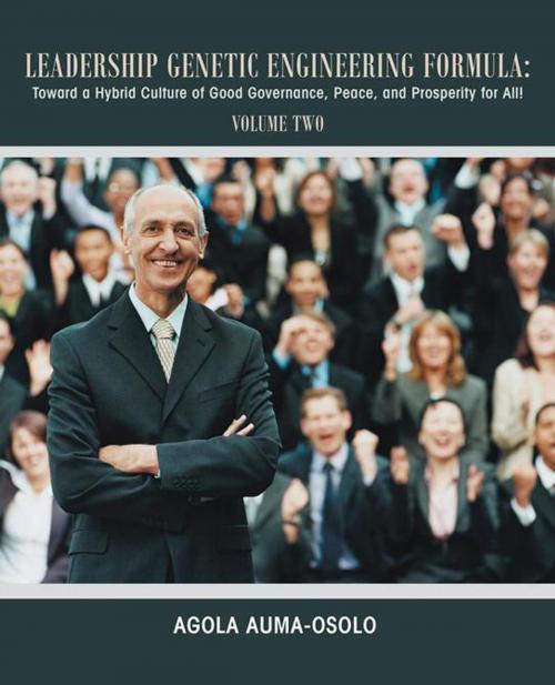 Cover of the book Leadership Genetic Engineering Formula: by Agola Auma-Osolo, Trafford Publishing
