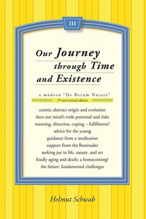 Cover of the book Our Journey Through Time and Existence by Helmut Schwab, iUniverse