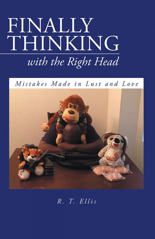 Cover of the book Finally Thinking with the Right Head by R. T. Ellis, iUniverse