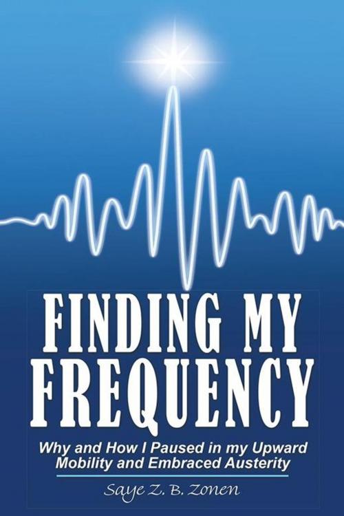 Cover of the book Finding My Frequency by Saye Z. B. Zonen, AuthorHouse