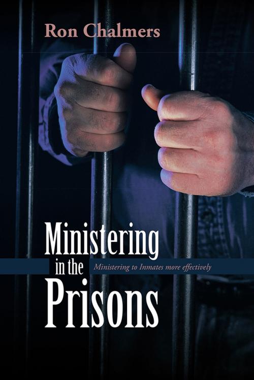 Cover of the book Ministering in the Prisons by Ron Chalmers, AuthorHouse