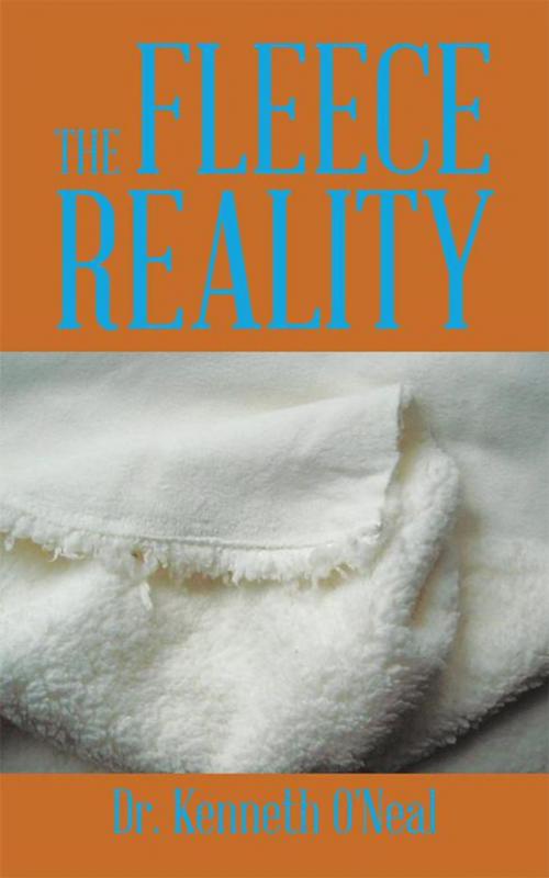 Cover of the book The Fleece Reality by Dr. Kenneth O’Neal, AuthorHouse