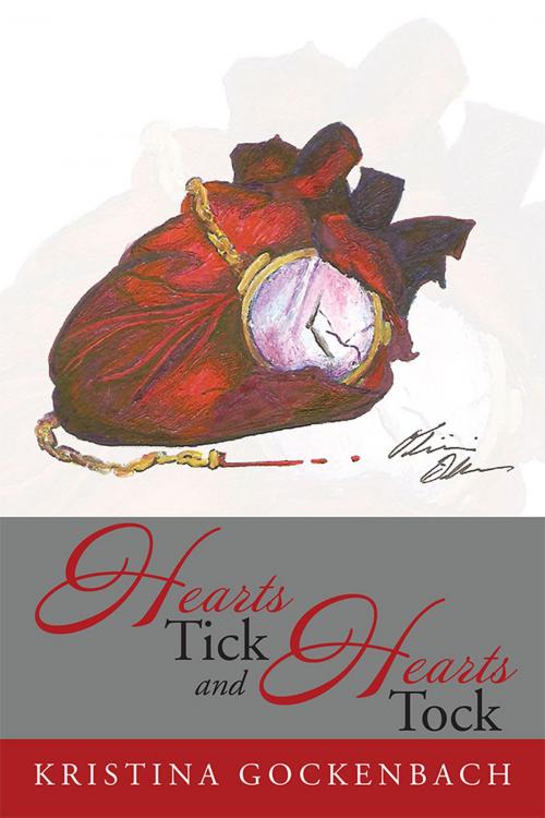 Cover of the book Hearts Tick and Hearts Tock by Kristina Gockenbach, Xlibris US