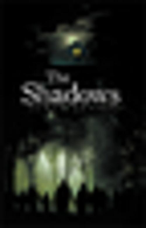 Cover of the book The Shadows by Scott Vetter, Xlibris US