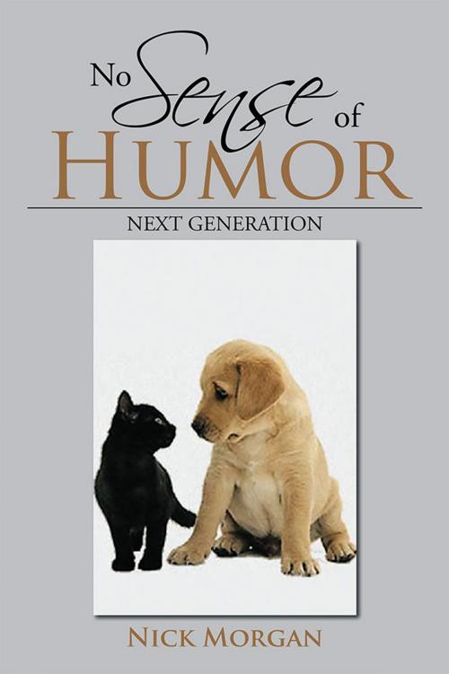 Cover of the book No Sense of Humor by Nick Morgan, Xlibris US