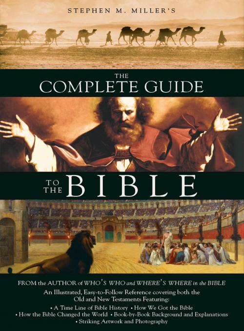 Cover of the book The Complete Guide to the Bible by Stephen M. Miller, Barbour Publishing, Inc.