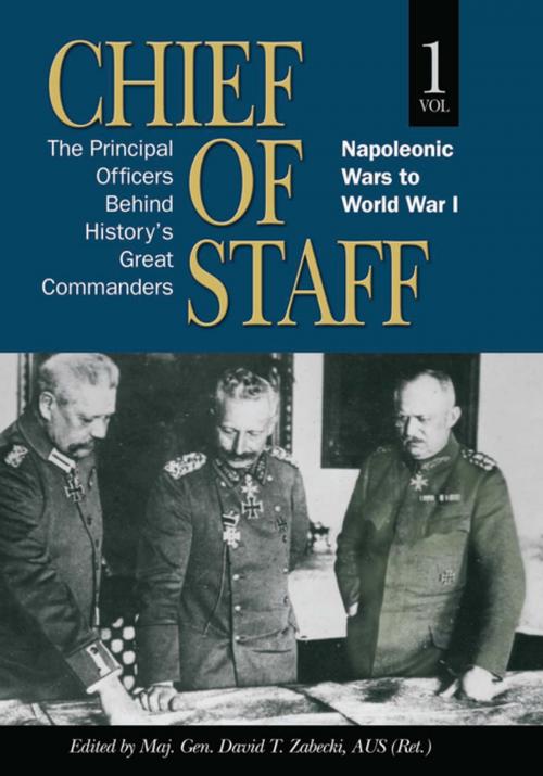 Cover of the book Chief of Staff, Vol. 1 by David T. Zabecki, Naval Institute Press