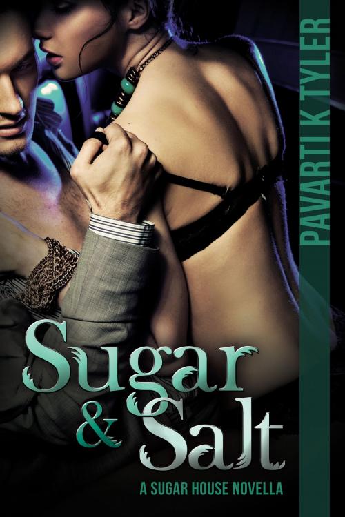 Cover of the book Sugar & Salt by Pavarti K. Tyler, Evolved Publishing LLC