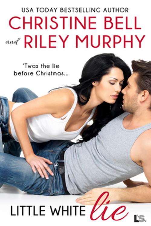 Cover of the book Little White Lie by Christine Bell, Riley Murphy, Entangled Publishing, LLC