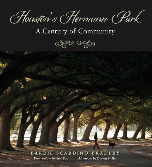 Cover of the book Houston's Hermann Park by Alice (Barrie) M. Scardino Bradley, Doreen Stoller, Texas A&M University Press