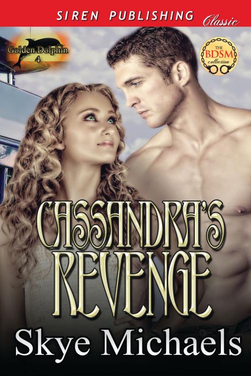 Cover of the book Cassandra's Revenge by Skye Michaels, Siren-BookStrand