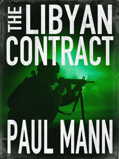 Cover of the book The Libyan Contract by Paul Mann, Pan Macmillan Australia