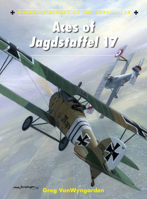 Cover of the book Aces of Jagdstaffel 17 by Greg VanWyngarden, Bloomsbury Publishing