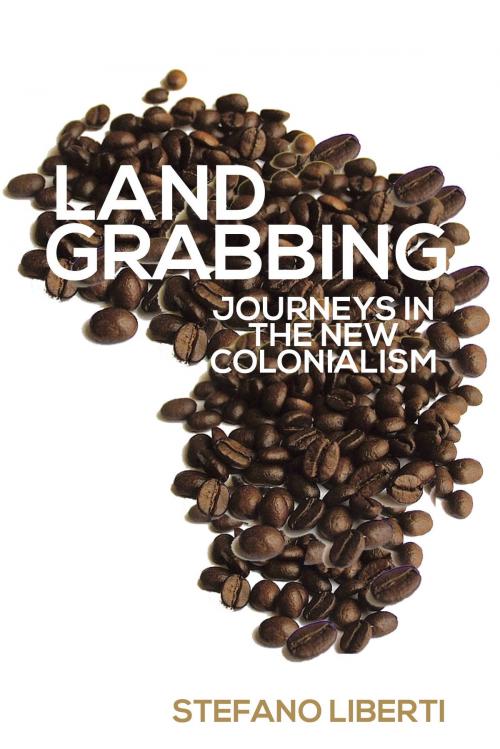 Cover of the book Land Grabbing by Stefano Liberti, Verso Books