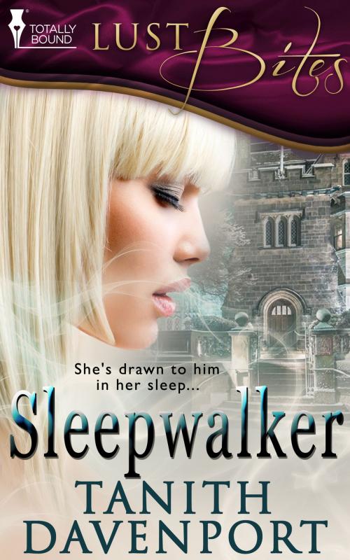 Cover of the book Sleepwalker by Tanith Davenport, Totally Entwined Group Ltd