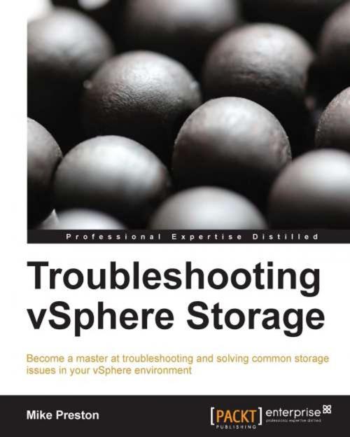 Cover of the book Troubleshooting vSphere Storage by Mike Preston, Packt Publishing