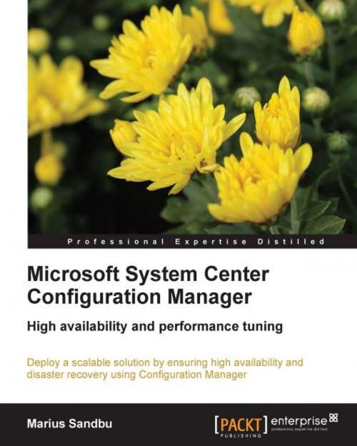 Cover of the book Microsoft System Center Configuration Manager High availability and performance tuning by Marius Sandbu, Packt Publishing