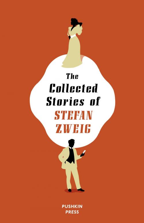 Cover of the book The Collected Stories of Stefan Zweig by Stefan Zweig, Steerforth Press