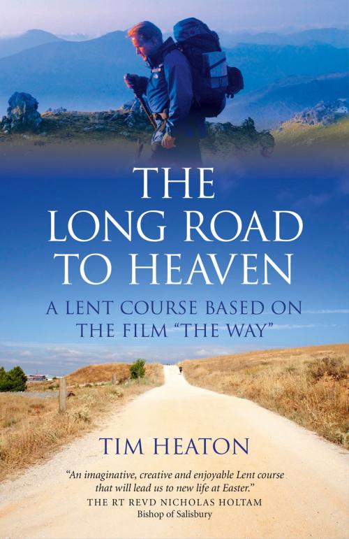 Cover of the book The Long Road to Heaven by Tim Heaton, John Hunt Publishing