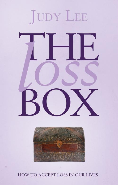 Cover of the book The Loss Box by Judy Lee, Troubador Publishing Ltd