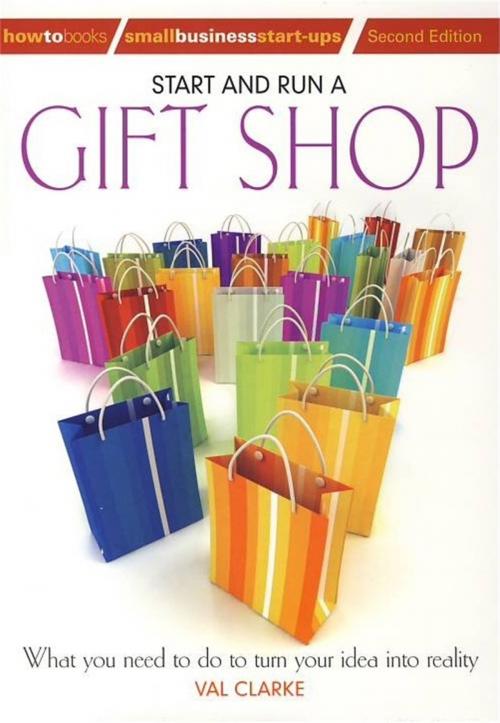 Cover of the book Start And Run A Gift Shop by Val Clarke, Little, Brown Book Group