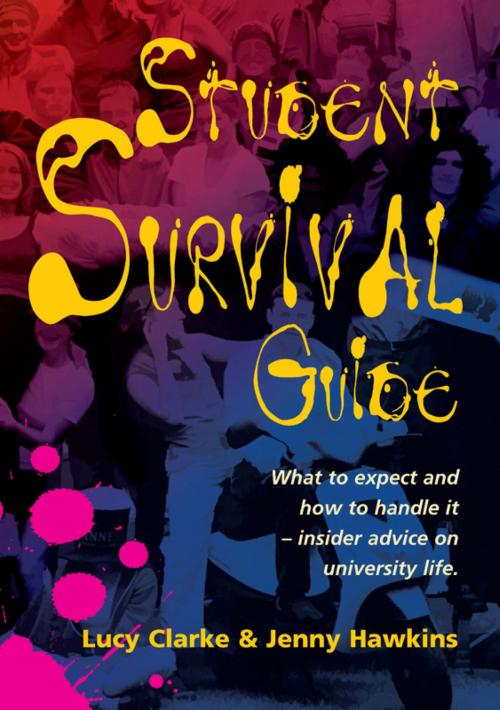 Cover of the book Student Survival Guide by Jenny Hawkins, Lucy Clarke, Little, Brown Book Group