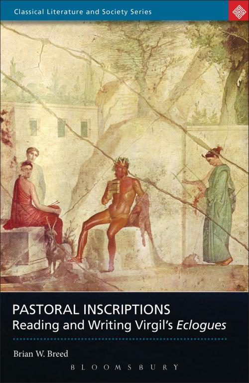 Cover of the book Pastoral Inscriptions by Brian W Breed, Bloomsbury Publishing