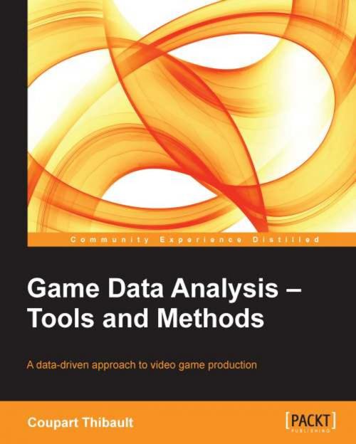 Cover of the book Game Data Analysis Tools and Methods by Coupart Thibault, Packt Publishing