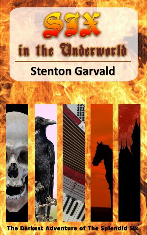 Cover of the book Six in the Underworld by Stenton Garvald, Asquith Publishing
