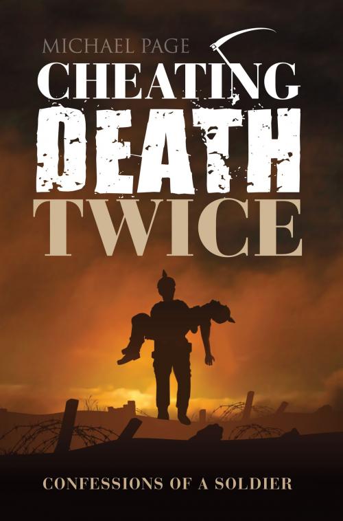 Cover of the book Cheating Death Twice by Michael Page, Memoirs Publishing