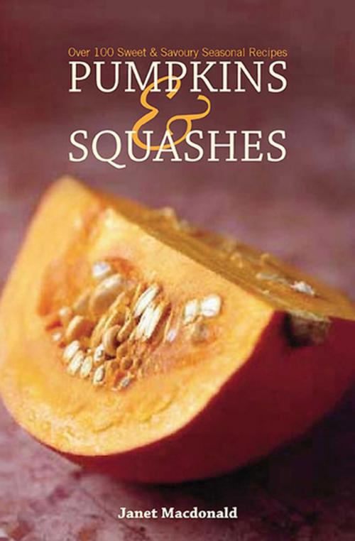 Cover of the book Pumpkins & Squashes by Janet Macdonald, Grub Street Publishing