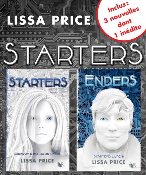 Cover of the book L'Intégrale Starters - 2 Tomes et 3 nouvelles by Lissa PRICE, Groupe Robert Laffont